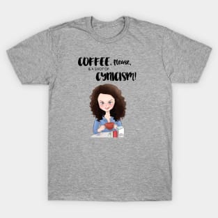 Coffee with a Shot of Cynicism T-Shirt